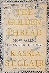 The Golden Thread: How Fabric Changed History