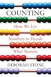 Counting: How We Use Numbers to Decide What Matters