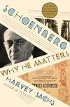 Schoenberg: Why He Matters