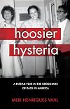 Hoosier Hysteria: A Fateful Year in the Crosshairs of Race in America