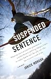 Suspended Sentence: A Memoir
