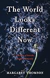 The World Looks Different Now: A Memoir of Suicide, Faith, and Family