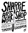 Sharpie Art Workshop: Techniques and Ideas for Transforming Your World