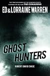Ghost Hunters: True Stories from the World's Most Famous Demonologists