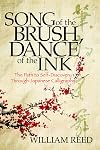 Song of the Brush, Dance of the Ink: The Path to Self-Discovery Through Japanese Calligraphy