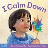 I Calm Down: A book about working through strong emotions
