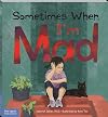 Sometimes When I’m Mad