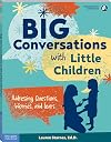 Big Conversations with Little Children: Addressing Questions, Worries, and Fears (Free Spirit Professional™)