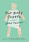 The Body Papers: A Memoir (Restless Books Prize for New Immigrant W)