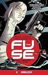 The Fuse Vol. 2: Gridlock
