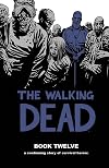The Walking Dead, Book Twelve