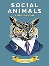 Social Animals: A Berkley Bestiary