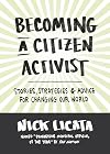 Becoming a Citizen Activist: Stories, Strategies & Advice for Changing Our World