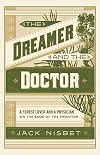 The Dreamer and the Doctor: A Forest Lover and a Physician on the Edge of the Frontier