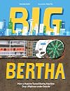 Big Bertha: How a Massive Tunnel Boring Machine Dug a Highway under Seattle