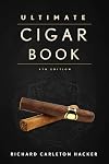 The Ultimate Cigar Book: 4th Edition