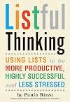 Listful Thinking: Using Lists to Be More Productive, Successful and Less Stressed
