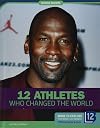 12 Athletes Who Changed the World (Change Makers)