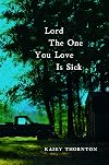 Lord The One You Love is Sick