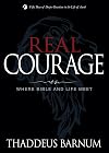 Real Courage: Where Bible and Life Meet (Deeper Devotion (Thaddeus Barnum))
