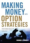 Making money with option strategies : powerful hedging ideas for the serious investor to reduce portfolio risks