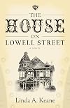The House on Lowell Street: A Novel