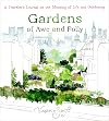 Gardens of Awe and Folly: A Traveler's Journal on the Meaning of Life and Gardening