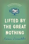 Lifted by the Great Nothing