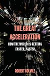 The Great Acceleration: How the World is Getting Faster, Faster