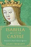 Isabella of Castile: Europe's First Great Queen