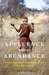 Affluence Without Abundance: What We Can Learn from the World's Most Successful Civilisation