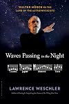 Waves Passing in the Night: Walter Murch in the Land of the Astrophysicists