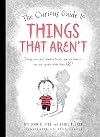 The Curious Guide to Things That Aren't: Things you can't always touch, see, or hear. Can you guess what they are?