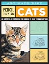 Pencil Drawing: Cats: An easy step-by-step guide for learning to draw cats and kittens (Art Made Easy)