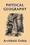 Physical Geography (Yesterday's Classics)
