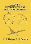Lessons in Experimental and Practical Geometry (Yesterday's Classics)