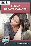 HELP! I Have Breast Cancer (Life-Line Mini-Book)