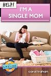 Help! I'm a Single Mom (LifeLine Mini-book) (Life-Line Mini-Books)