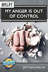 HELP! My Anger is Out of Control (LifeLine Mini-Book)