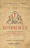 Suffering in 3-D: Connecting the Church to Disease, Disability, and Disorder (Counsel for the Heart)