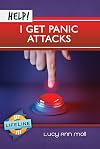 Help! I Get Panic Attacks (Lifeline Mini-Books)