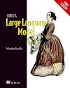 Build a Large Language Model (From Scratch)