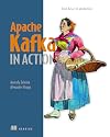 Apache kafka in action : from basics to production