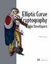 Elliptic Curve Cryptography for Developers