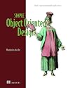Simple Object-Oriented Design: Create clean, maintainable applications