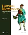 Bootstrapping Microservices, Second Edition: With Docker, Kubernetes, GitHub Actions, and Terraform