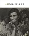 Dorothea Lange: Migrant Mother
