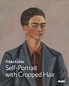 Frida Kahlo: Self-Portrait with Cropped Hair