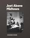 Just Above Midtown: Changing Spaces
