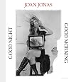 Joan Jonas: Good Night Good Morning